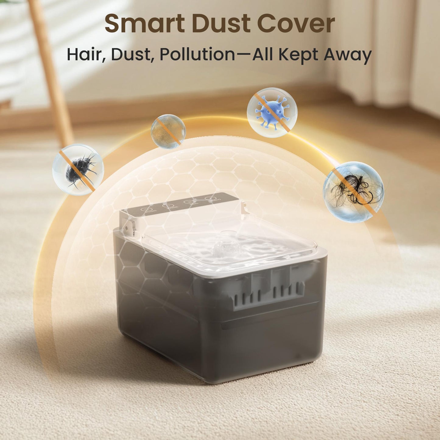 Graphic illustrating the smart dust cover protecting the water tank from pet hair, dust, and pollution